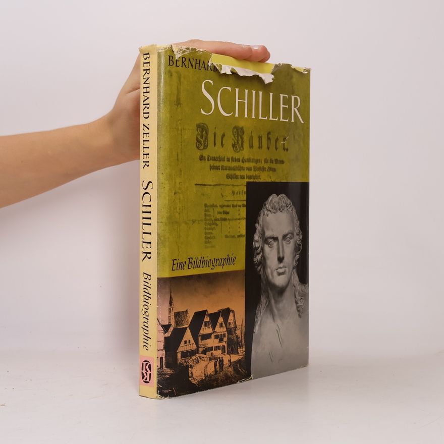 Bernhard Zeller Schiller. Eine Bildbiographie