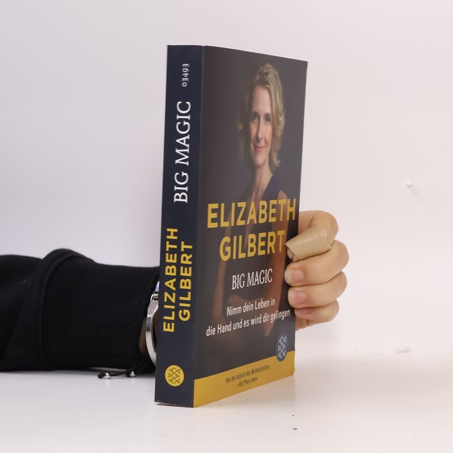 Elizabeth Gilbert Big Magic