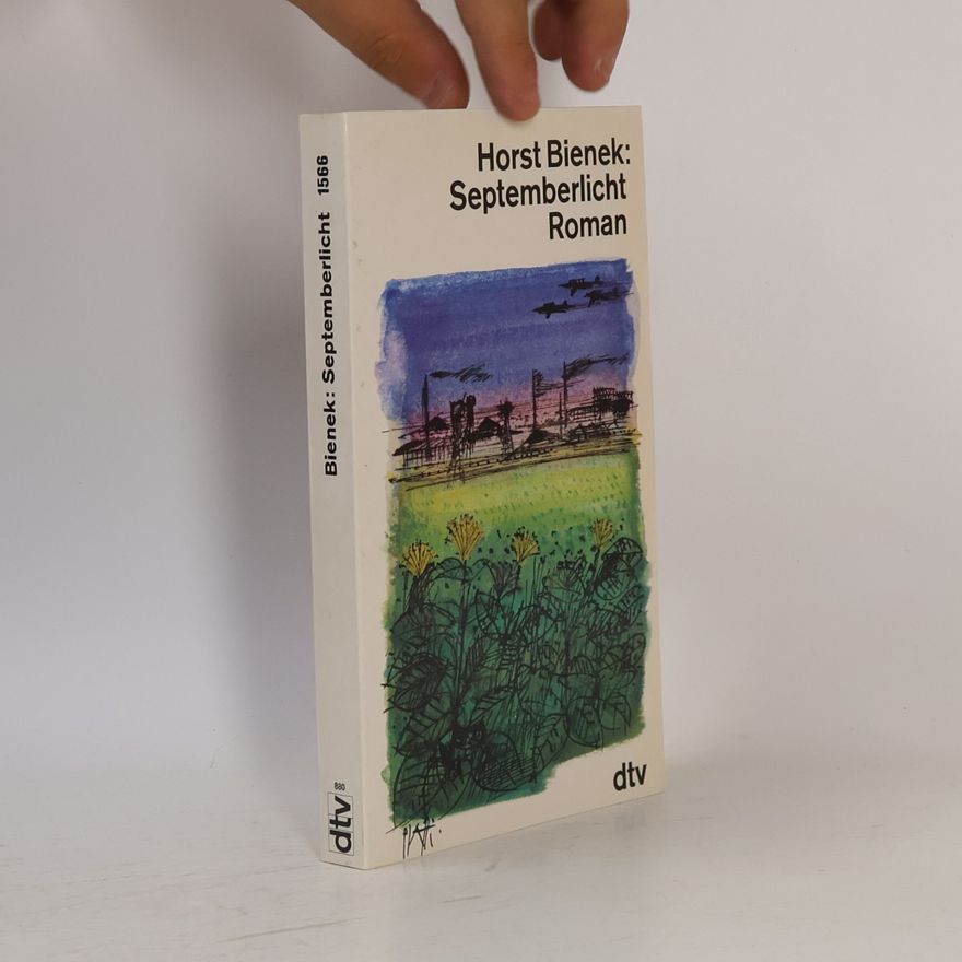 Horst Bienek Septemberlicht
