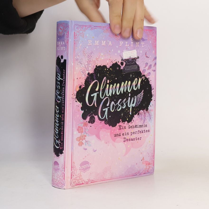 Emma Flint Glimmer Gossip. Ein Geheimnis und ein perfektes Desaster