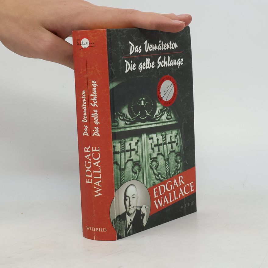 Edgar Wallace Das Verrätertor. Die gelbe Schlange