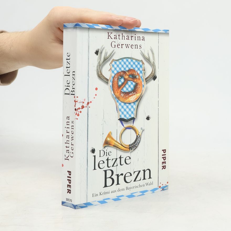 Katharina Gerwens Die letzte Brezn