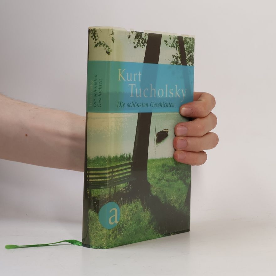 Kurt Tucholsky Die schönsten Geschichten