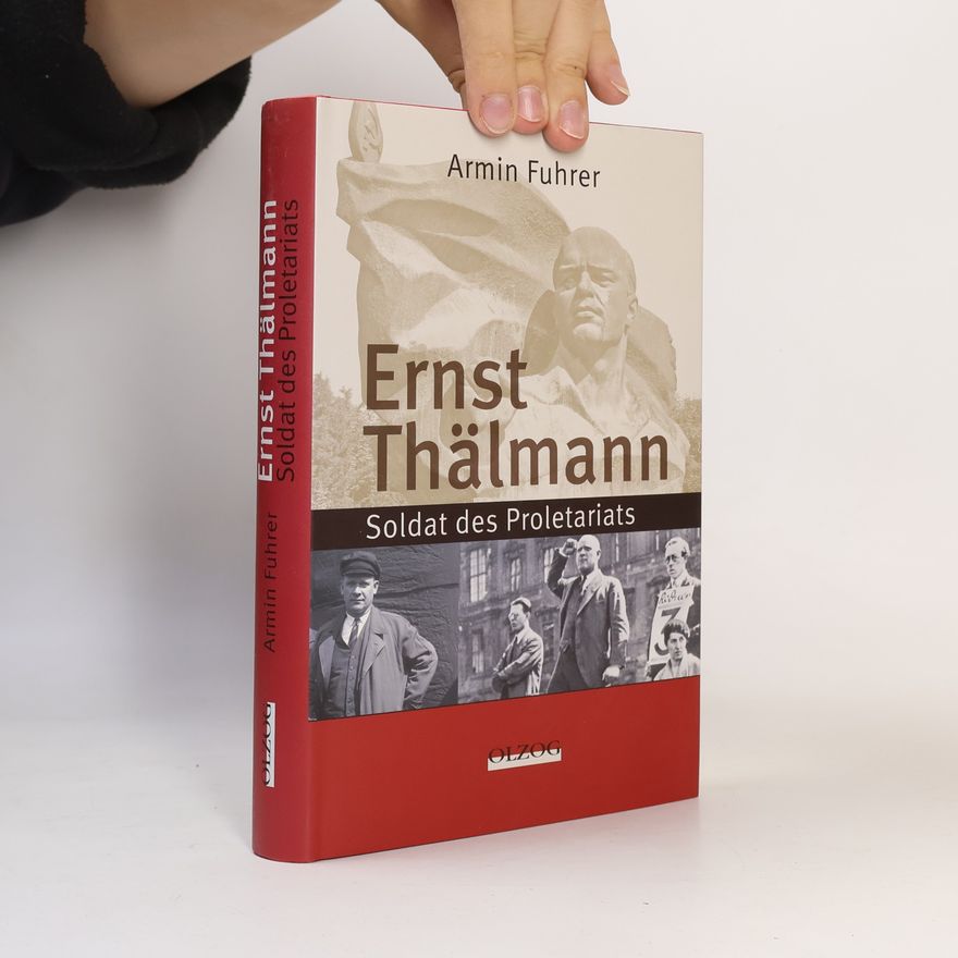 Armin Fuhrer Ernst Thälmann