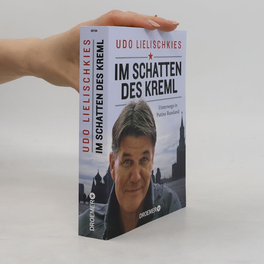 Udo Lielischkies Im Schatten des Kreml