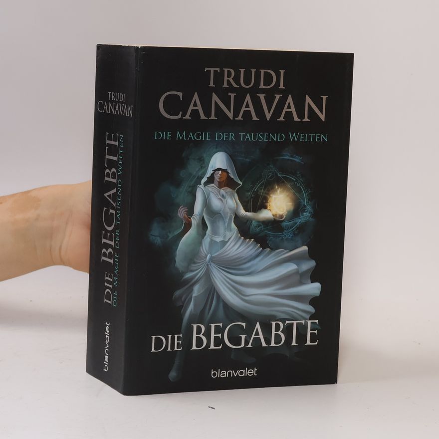 Trudi Canavan Die Magie der tausend Welten. Die Begabte