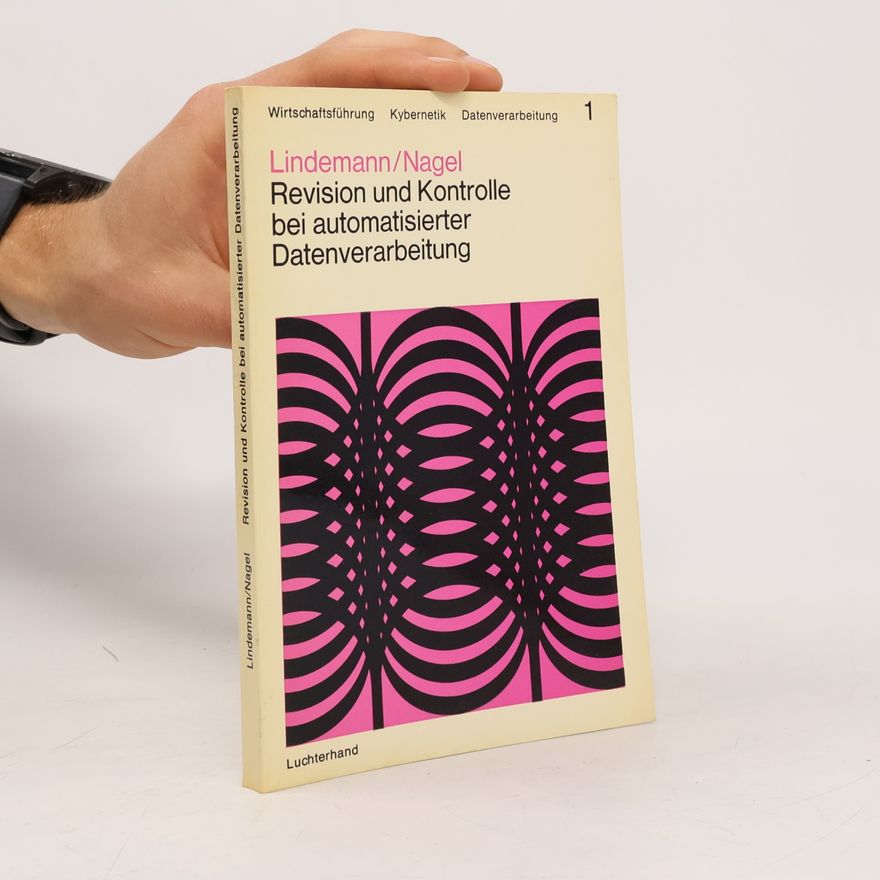 Peter Lindemann Revision und Kontrolle bei automatisierter Datenverarbeitung 1.