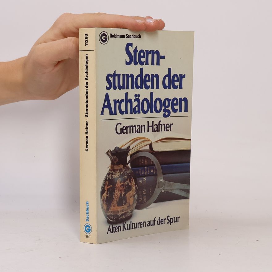 German Hafner Sternstunden der Archäologie