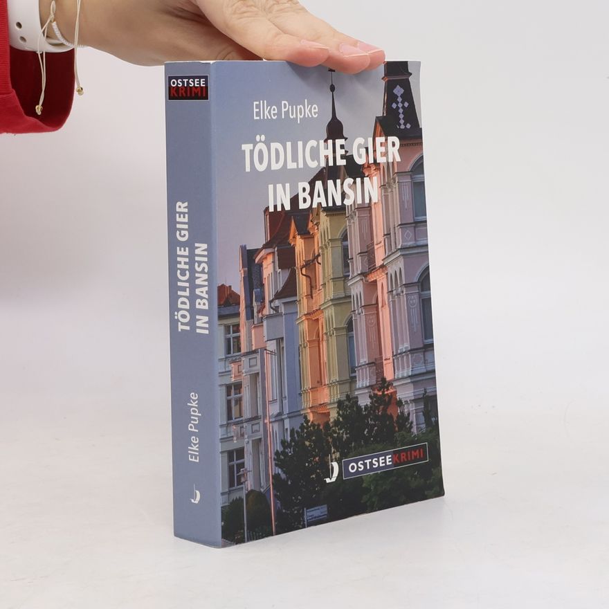 Elke Pupke Tödliche Gier in Bansin