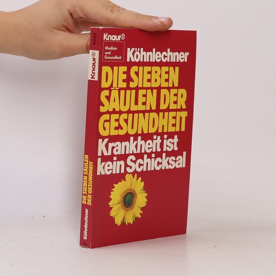 Manfred Köhnlechner Die sieben Säulen der Gesundheit