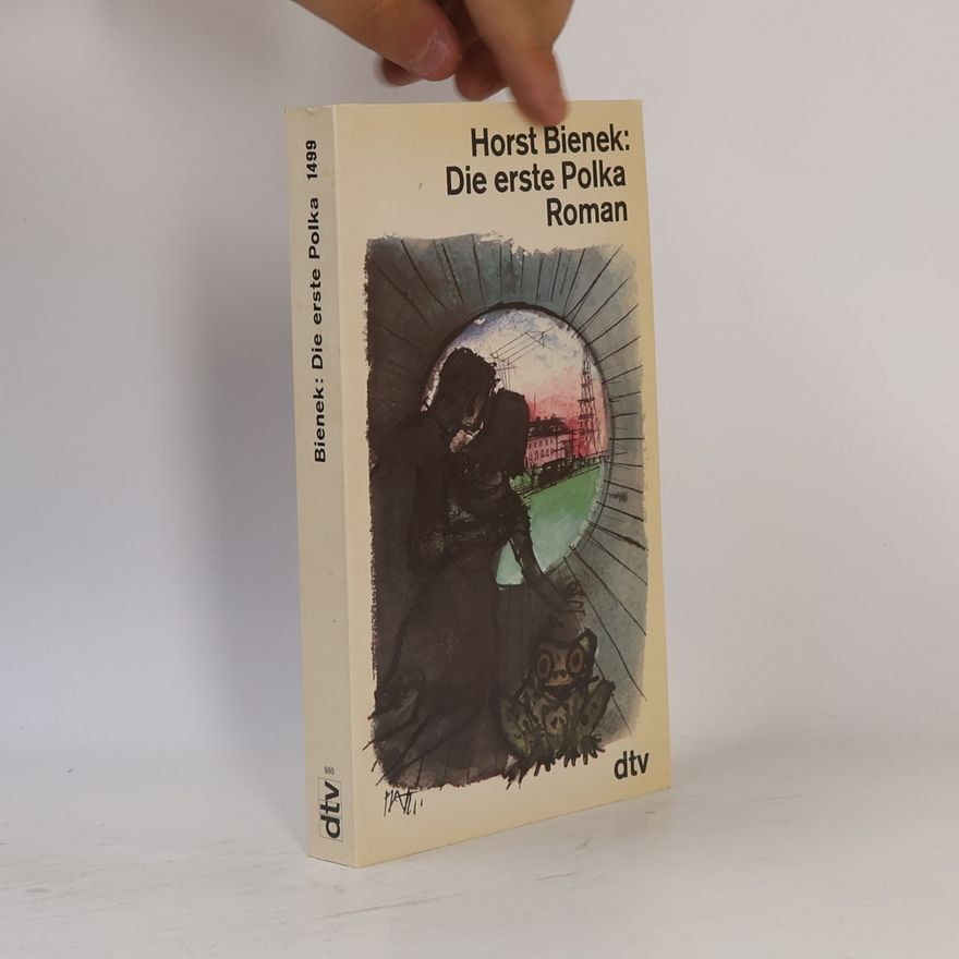 Horst Bienek Die erste Polka