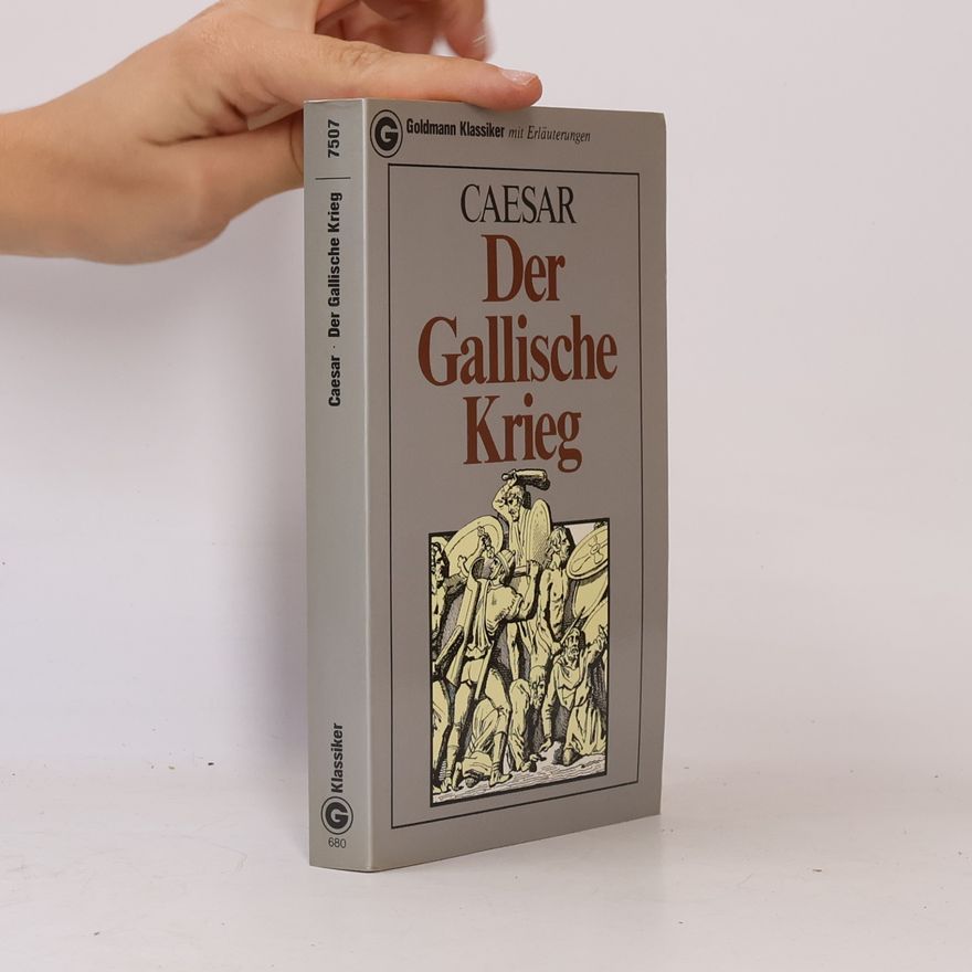 Gaius Julius Ceasar Der Gallische Krieg