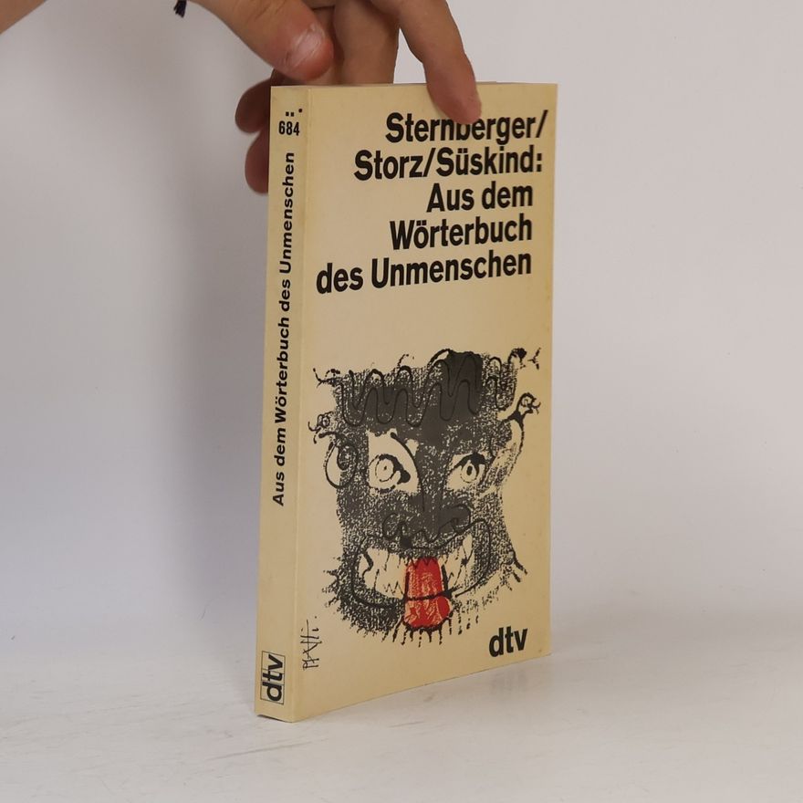 Dolf Sternberger Aus dem Wörterbuch des Unmenschen