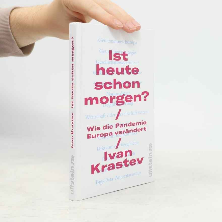 Ivan Krastev Ist heute schon morgen?
