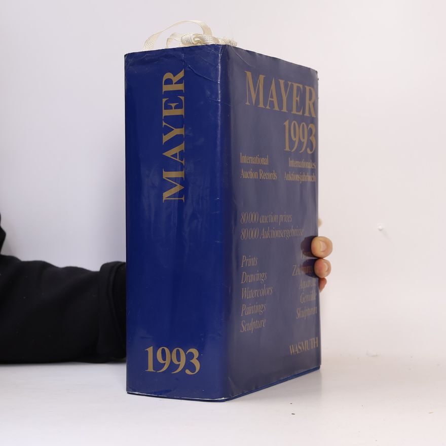Enrique Mayer Mayer 1993: International Auction Records. Internationales Auktionsjahrbuch