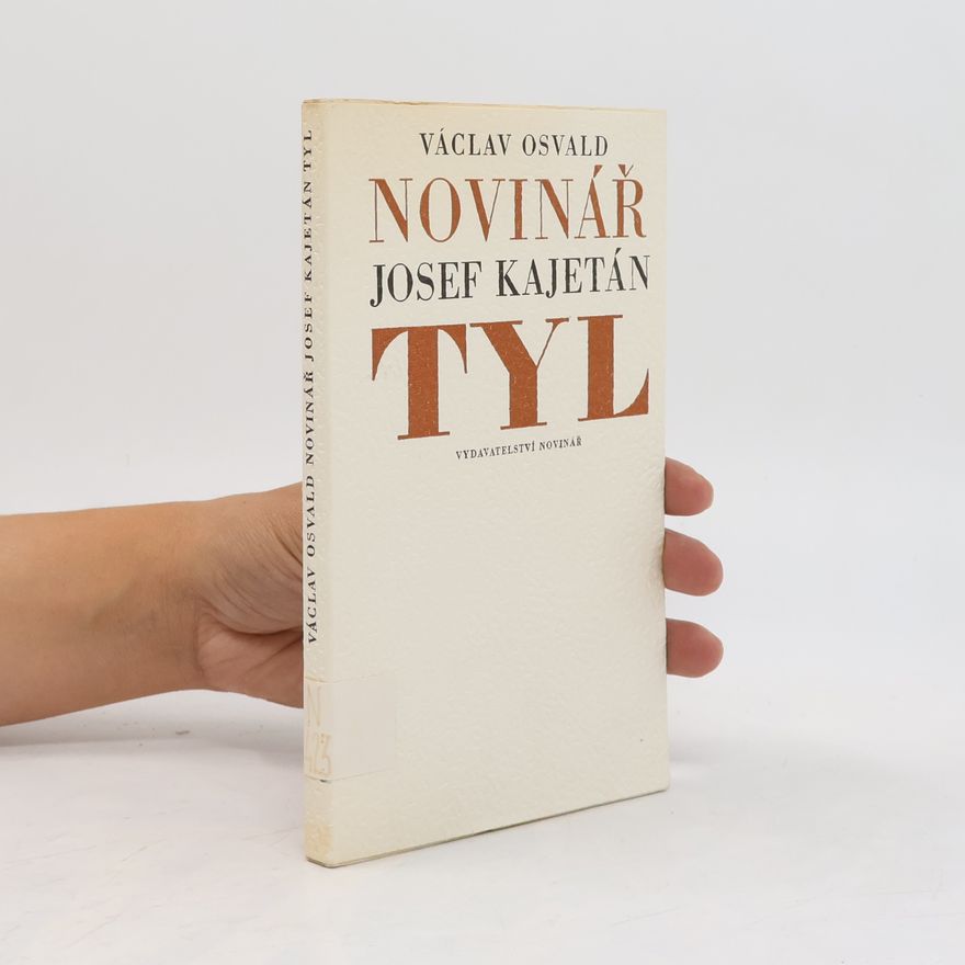 Václav Osvald Novinář Josef Kajetán Tyl