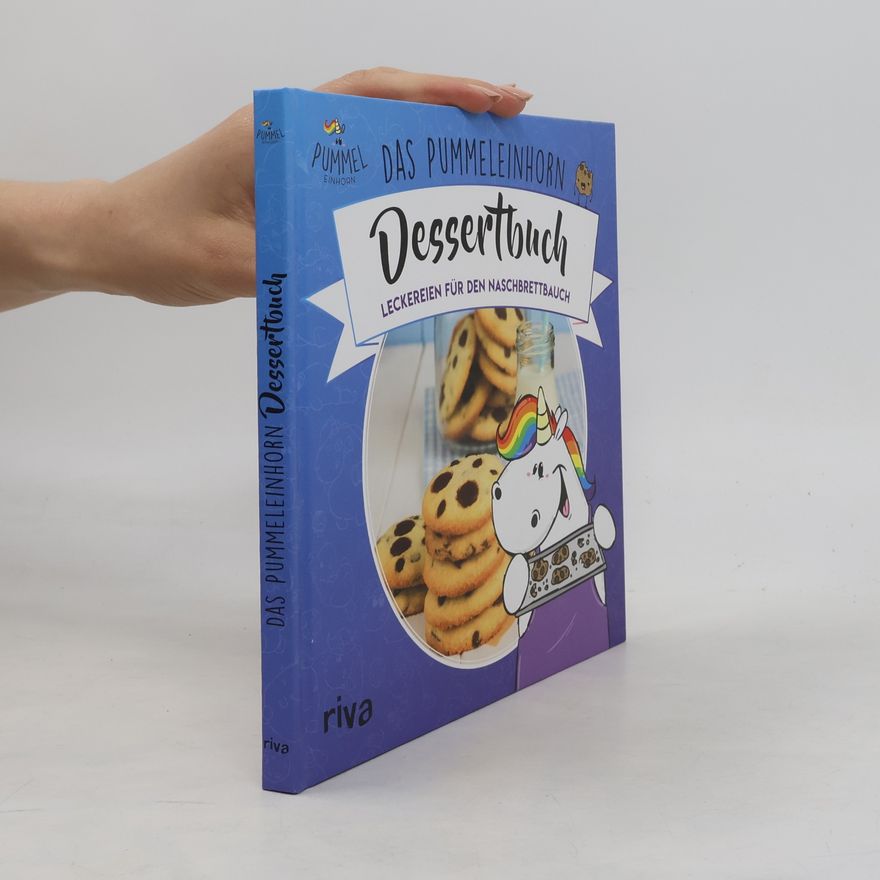 Emma Friedrichs Das Pummeleinhorn Dessertbuch