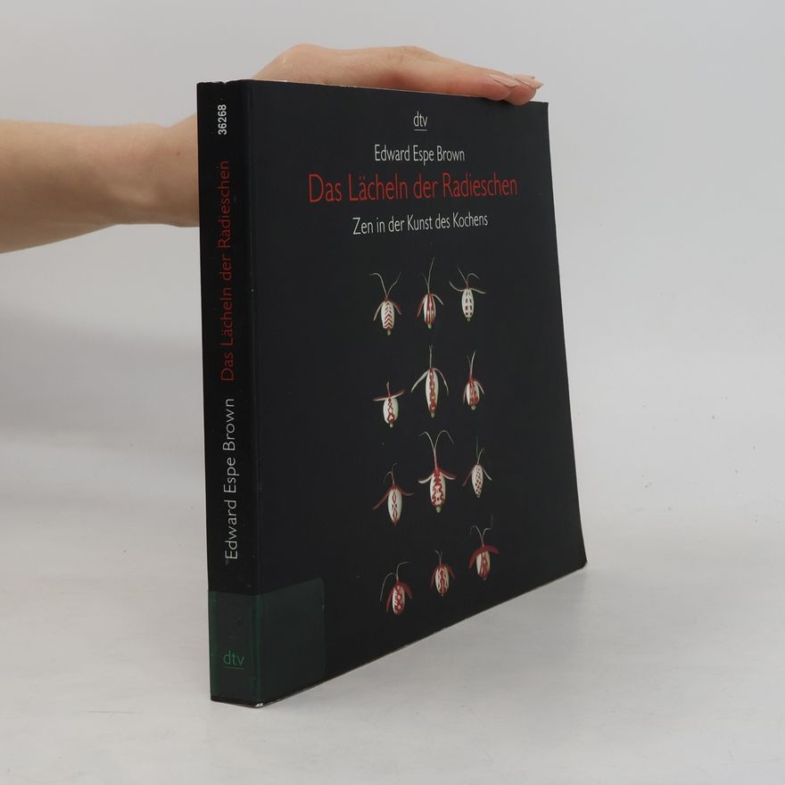 Edward Espe Brown Das Lächeln der Radieschen