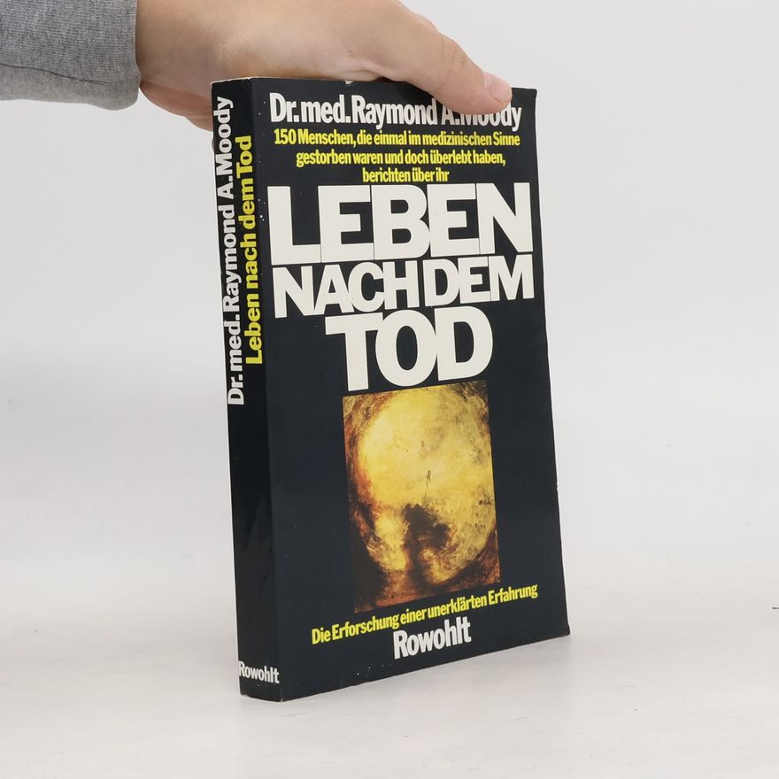 Raymond Moody Leben nach dem Tod