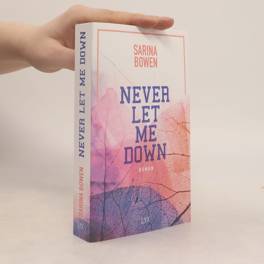 Sarina Bowen Never Let Me Down