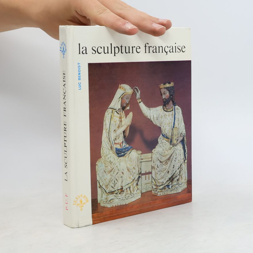 Luc Benoist La sculpture française