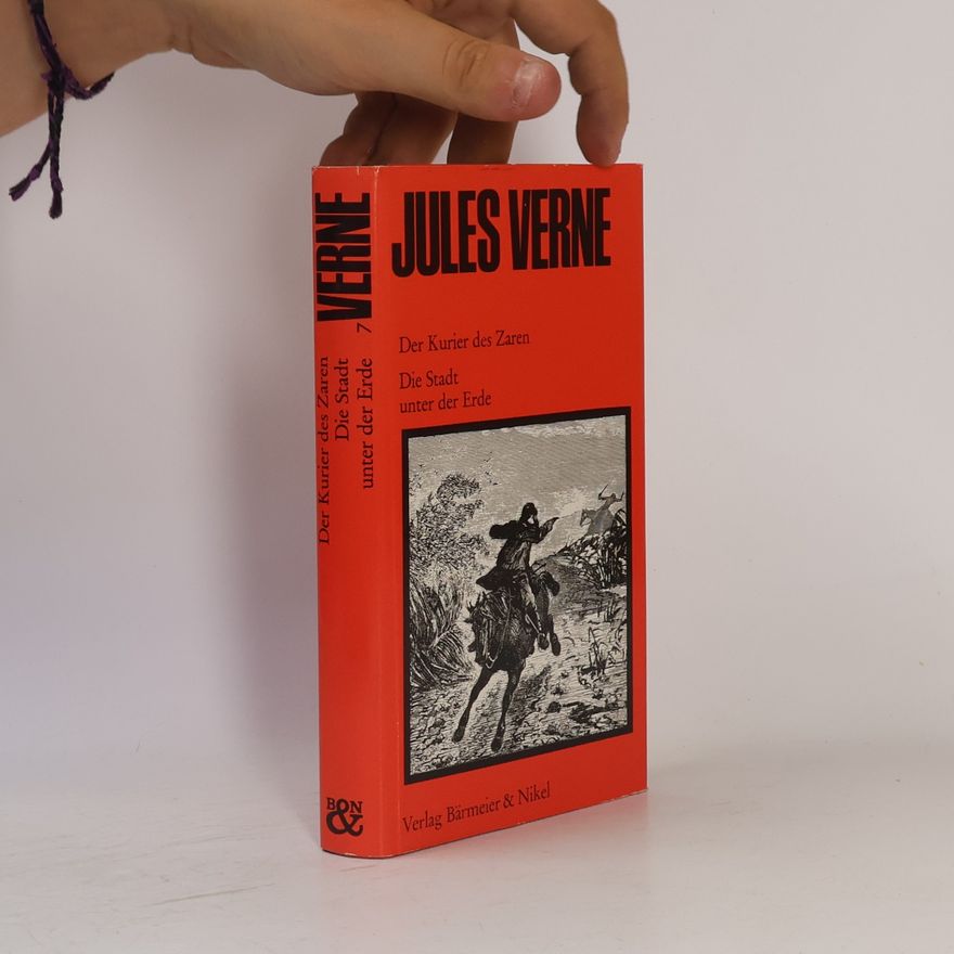 Jules Verne Der Kurier des Zaren. Die Stadt under der Erde