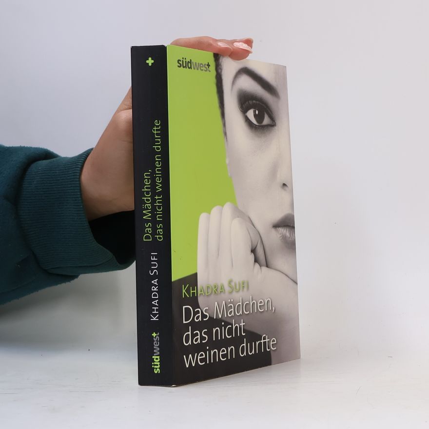 Khadra Sufi Das Mädchen, das nicht weinen durfte