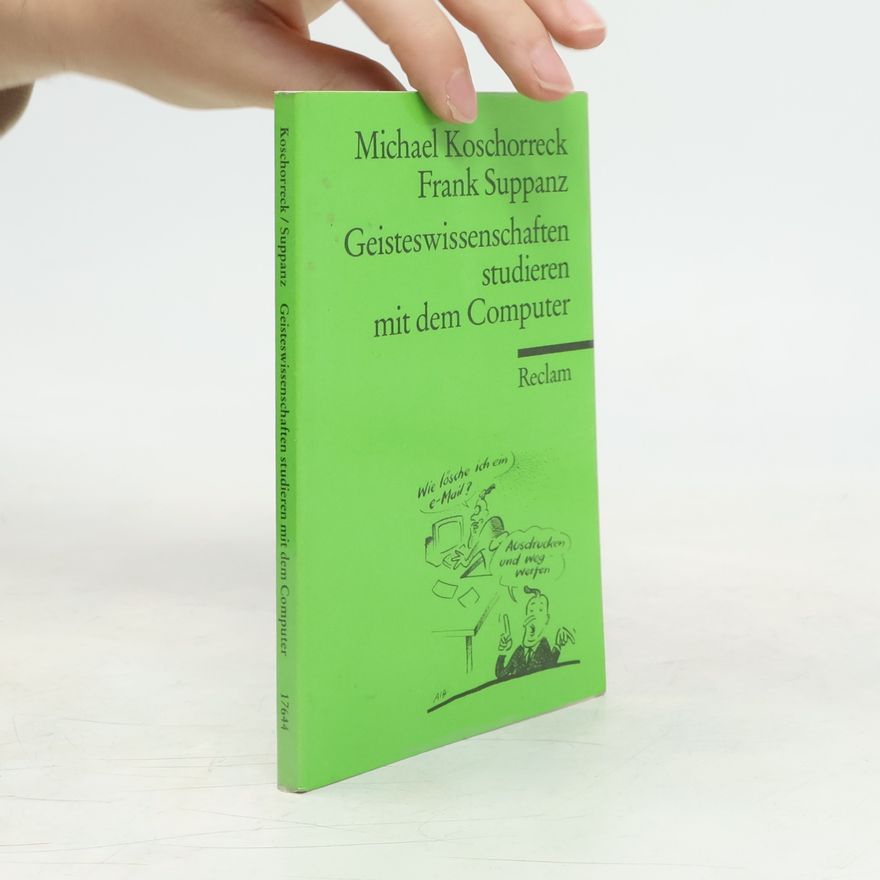 Michael Koschorreck Geisteswissenschaften studieren mit dem Computer