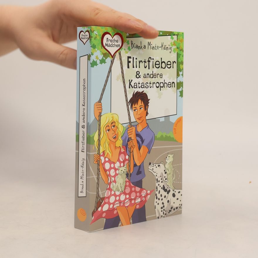 Bianka Minte-König Flirtfieber & andere Katastrophen