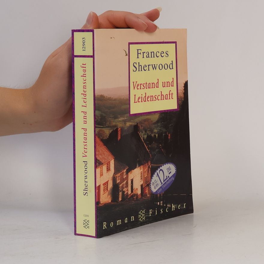 Frances Sherwood Verstand und Leidenschaft