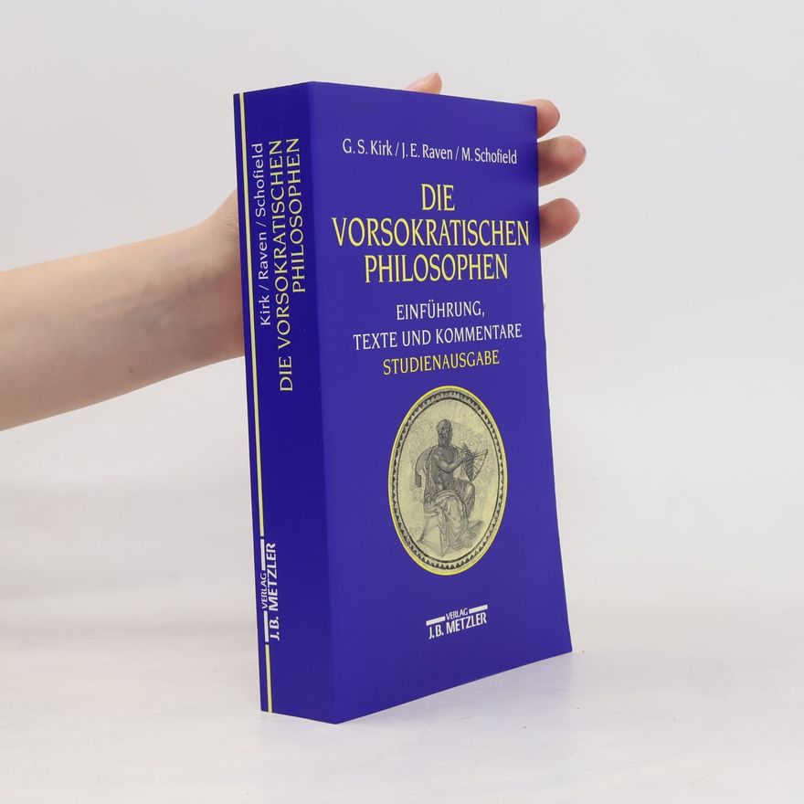 Geoffrey S. Kirk Die vorsokratischen Philosophen