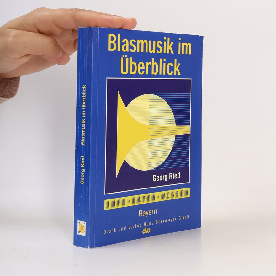Georg Ried Blasmusik im Überblick