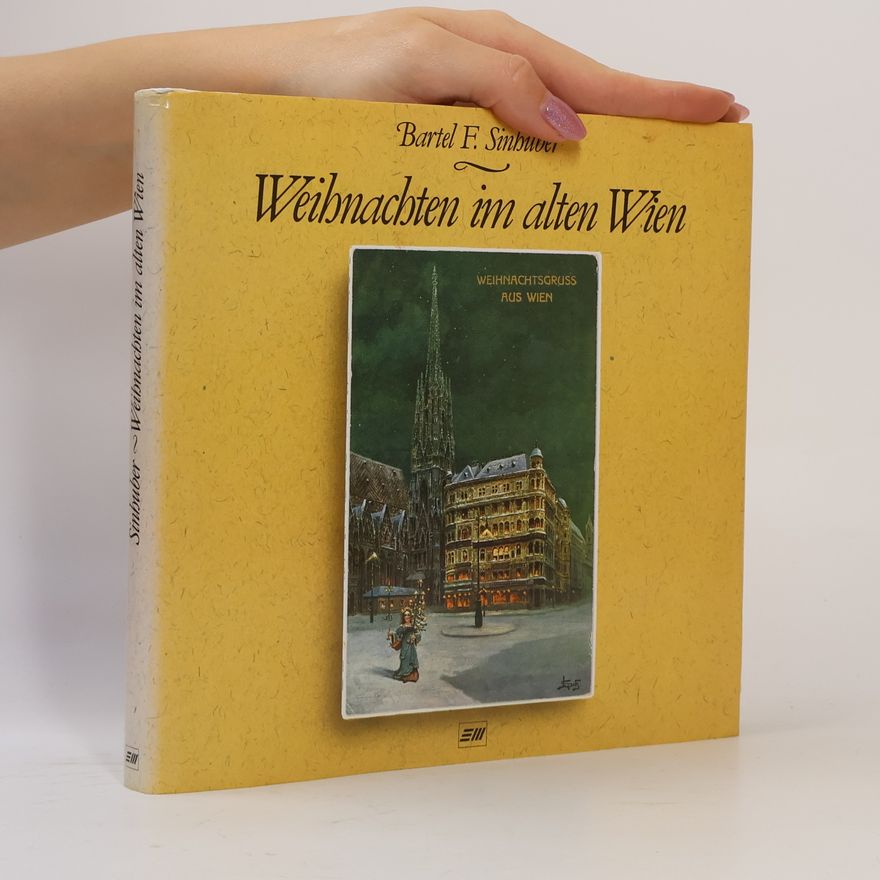 Bartel F. Sinhuber Weihnachten im alten Wien