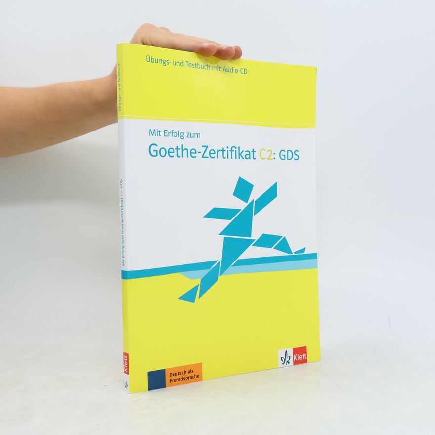 Claudia Boldt Mit Erfolg zum Goethe-Zertifikat C2. Übungs- und Testbuch