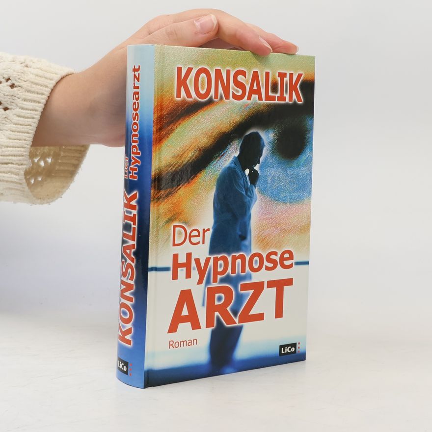 Heinz Günther Konsalik Der Hypnose-Arzt