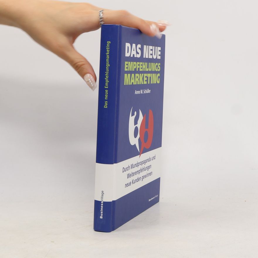 Anne Schüller Das neue Empfehlungsmarketing