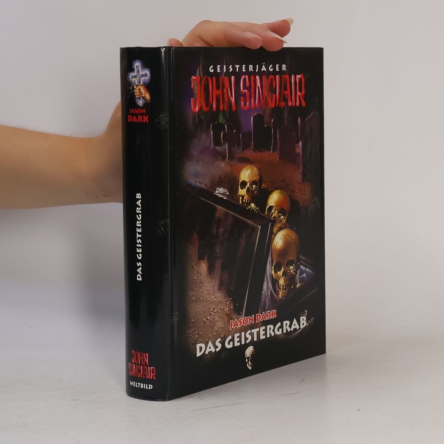 Jason Dark John Sinclair. Das Geistergrab