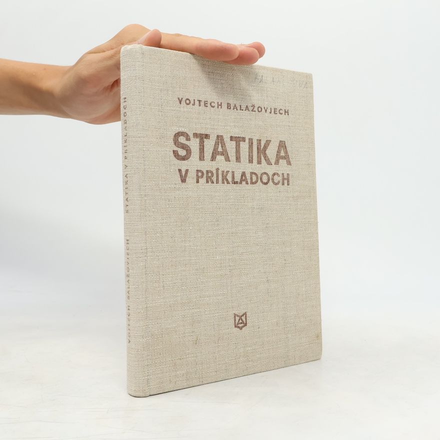 Vojtech Balažovjech Statika v príkladoch
