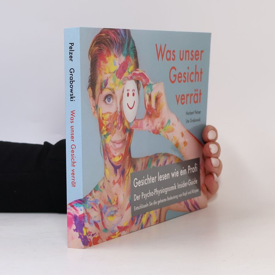 Norbert Pelzer Was unser Gesicht verrät
