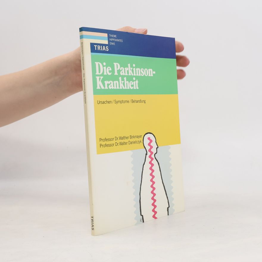 Walther Birkmayer Die Parkinson-Krankheit