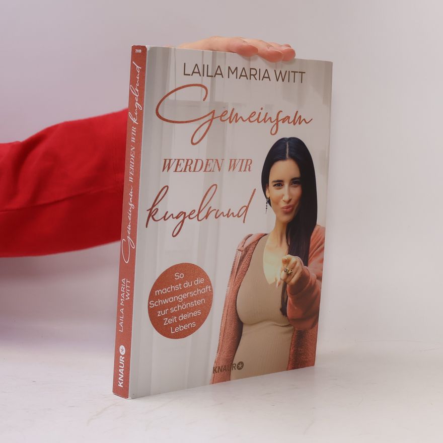 Laila Maria Witt Gemeinsam werden wir kugelrund