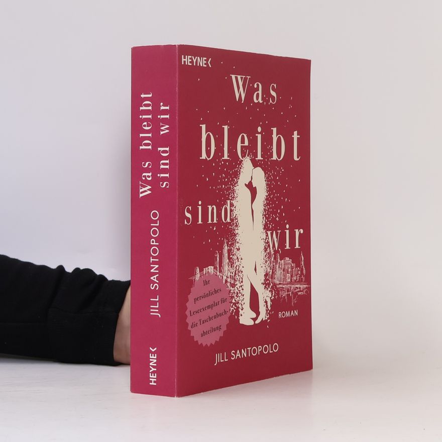 Jill Santopolo Was bleibt, sind wir
