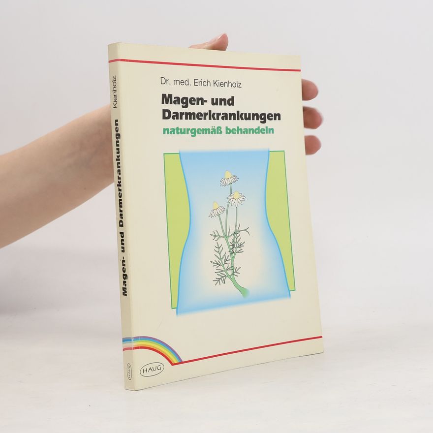 Kienholz Erich Magen- und Darmerkrankungen naturgemäss behandeln