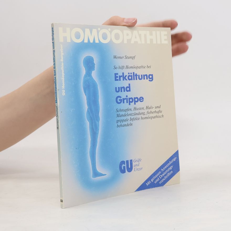 Werner Stumpf So hilft Homöopathie bei Erkältung und Grippe