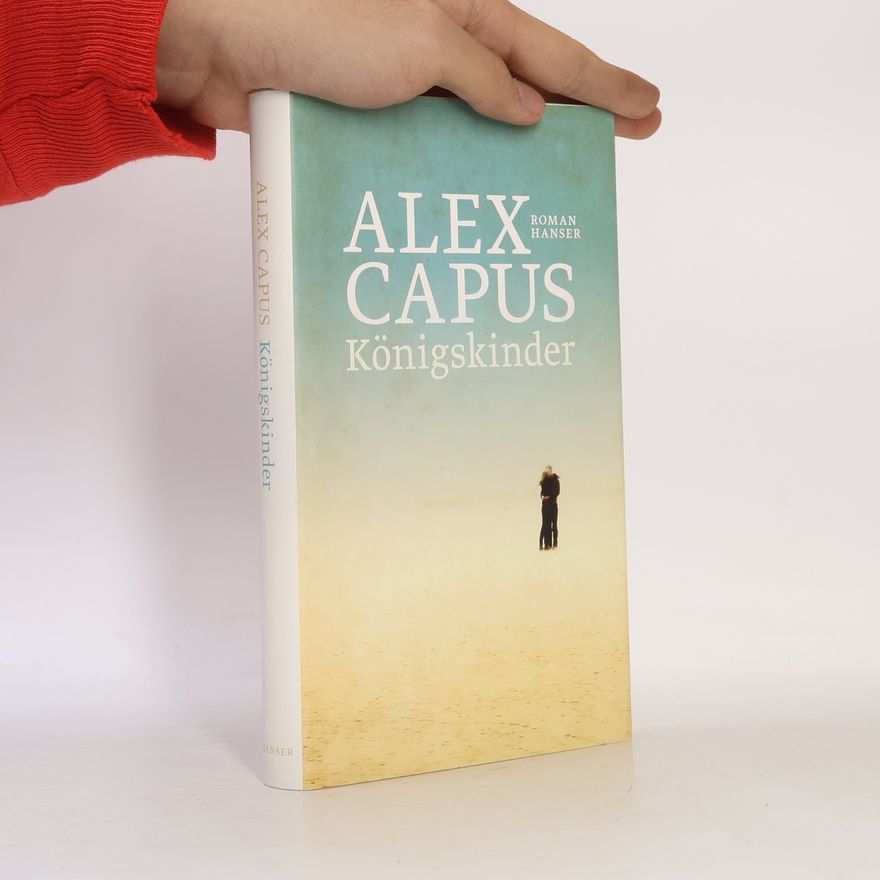 Alex Capus Königskinder