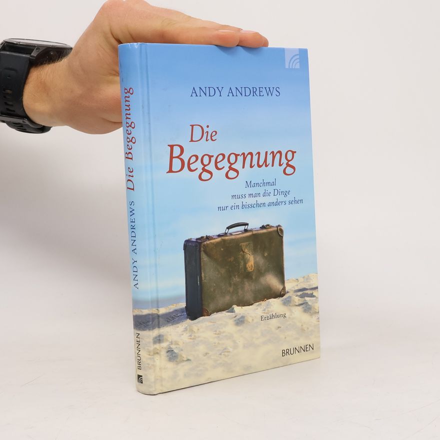 Andy Andrews Die Begegnung