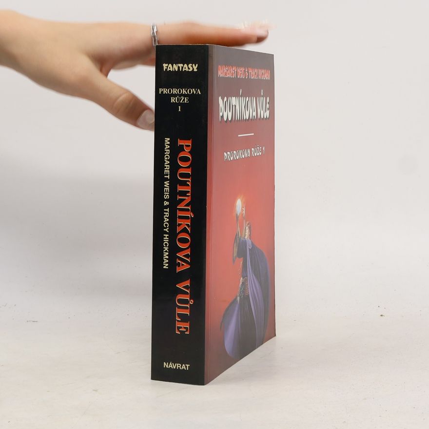 Tracy Hickman Prorokova růže 1. Poutníkova vůle