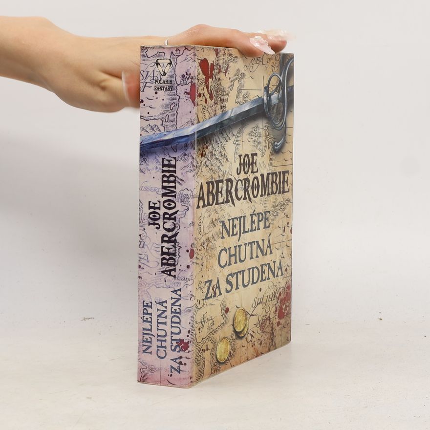 Joe Abercrombie Nejlépe chutná za studena