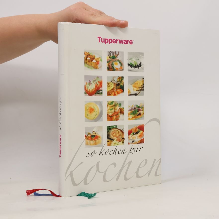 Autorenkollektiv Tupperware. So kochen wir