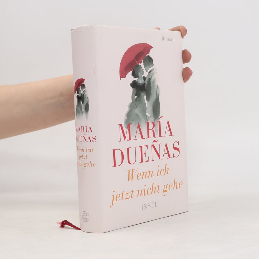 María Dueñas Wenn ich jetzt nicht gehe